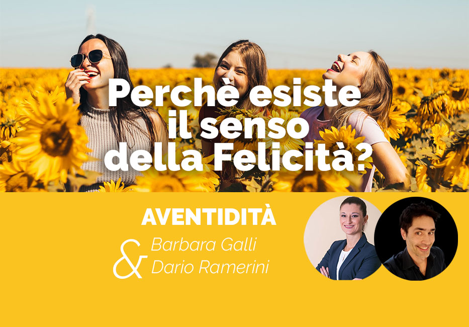 Perchè esiste il senso della felicità?